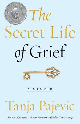 Coperta cărții 'The Secret Life of Grief: A Memoir - Tanja Pajevic'
