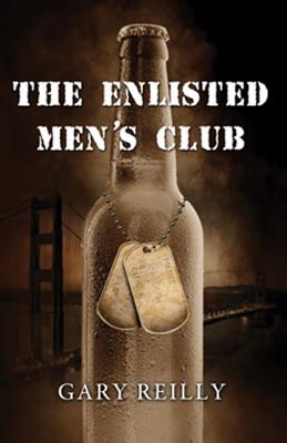 The Enlisted Men's Club - Gary Reilly