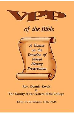 Coperta cărții 'Verbal Plenary Preservation of the Bible, A Course on the Doctrine of Verbal Plenary Preservation - Dennis Kwok'