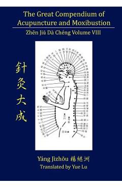 Coperta cărții 'The Great Compendium of Acupuncture and Moxibustion Volume VIII - Yue Lu'