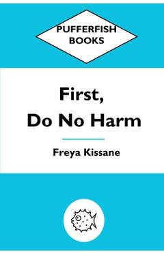 Coperta cărții 'First, Do No Harm - Freya Kissane'