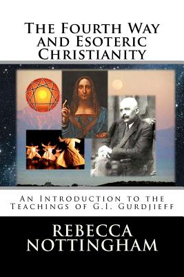 The Fourth Way and Esoteric Christianity - Rebecca Nottingham