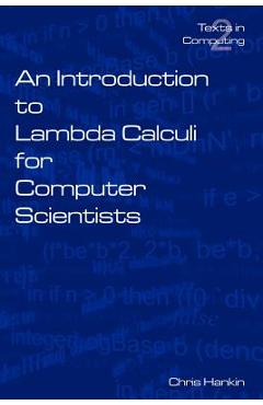 Coperta cărții 'An Introduction to Lambda Calculi for Computer Scientists - C. Hankin'