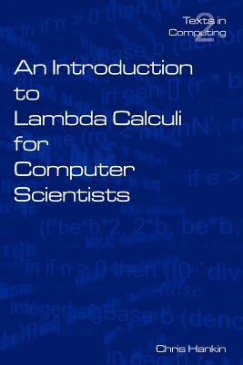 Coperta cărții 'An Introduction to Lambda Calculi for Computer Scientists - C. Hankin'