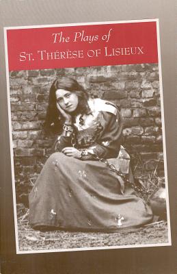 Coperta cărții 'The Plays of St. Therese of Lisieux: Pious Recreations - Susan Conroy'