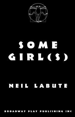 Some Girl(s) - Neil Labute