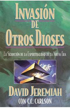 Coperta cărții 'Invasión de Otros Dioses - David Jeremiah'