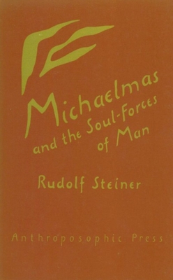 Michaelmas and the Soul-Forces of Man: (Cw 223) - Rudolf Steiner