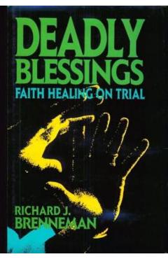 Coperta cărții 'Deadly Blessings - Richard J. Brenneman'