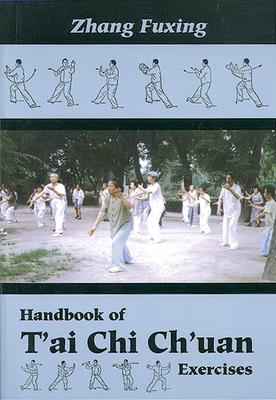 Handbook of t'Ai Chi Ch'uan Exercises - Fuxing Zhang