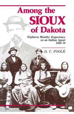 Coperta cărții 'Among the Sioux of Dakota - D. C. Poole'