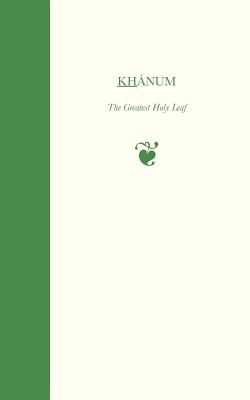 Khanum, The Greatest Holy Leaf - Marzieh Gail