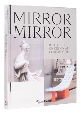 Mirror Mirror: Reflections on Design at Chatsworth - Glenn Adamson