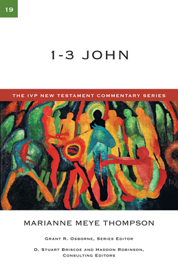 1-3 John: Volume 19 - Marianne Meye Thompson
