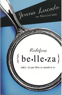 Coperta cărții 'Redefine belleza: Lo que Dios ve cuando te mira - Jenna Lucado'