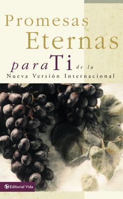 Promesas Eternas Para Ti: de la Nueva Versin Internacional = Bible Promises for You - Vida