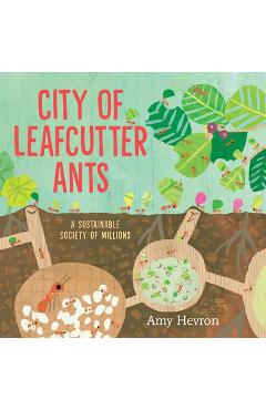 Poza produsului City of Leafcutter Ants: A Sustainable Society of Millions - Amy Hevron