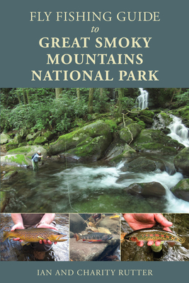 Fly Fishing Guide to Great Smoky Mountains National Park - Ian Rutter