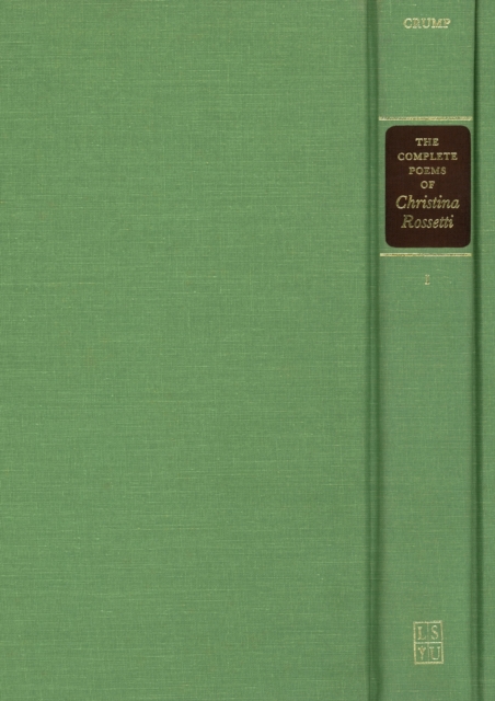 The Complete Poems of Christina Rossetti: A Variorum Edition: Volume III - Christina Rossetti