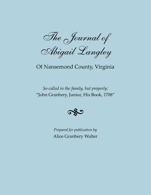 Coperta cărții 'Journal of Abigail Langley of Nansemond County, Virginia. So-Called in the Family, But Properly: John Granbery, Junior,'