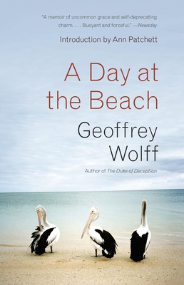 A Day at the Beach: Recollections - Geoffrey Wolff