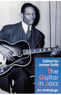 Poza produsului The Guitar in Jazz: An Anthology - James Sallis