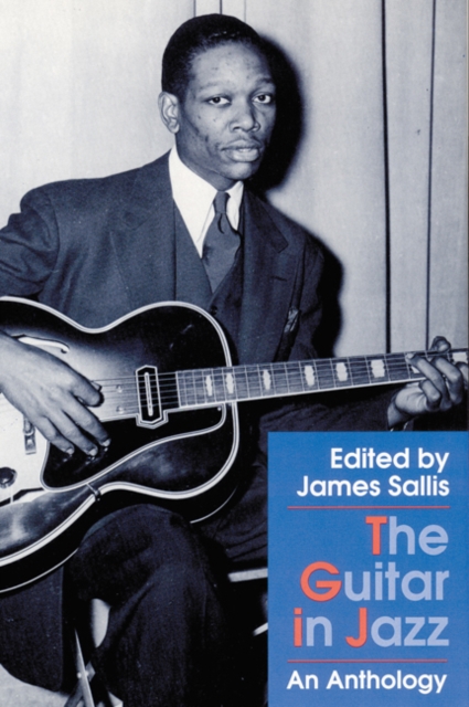 The Guitar in Jazz: An Anthology - James Sallis