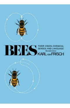 Coperta cărții 'Bees: Their Vision, Chemical Senses, and Language - Karl Von Frisch'