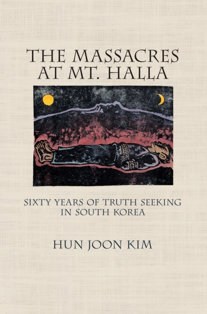 The Massacres at Mt. Halla - Hun Joon Kim