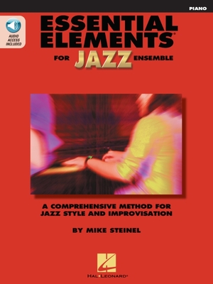 Essential Elements for Jazz Ensemble a Comprehensive Method for Jazz Style and Improvisation - Steinel Mike
