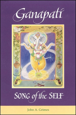 Coperta cărții 'Ganapati: Song of the Self - John A. Grimes'