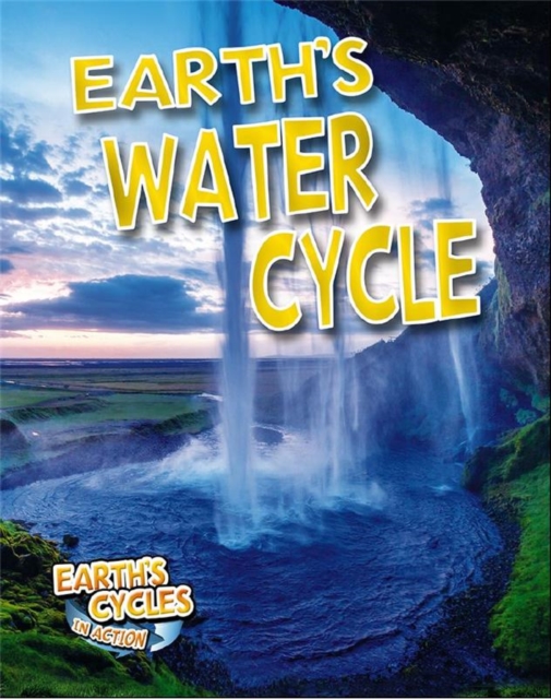Coperta cărții 'Earth's Water Cycle - Diane Dakers'