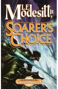 Coperta cărții 'Soarer's Choice - L. E. Modesitt'