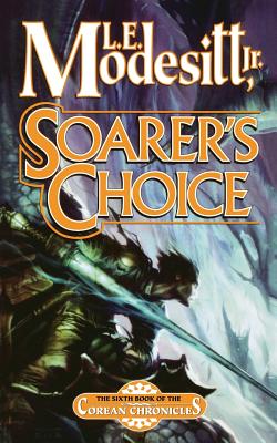 Soarer's Choice - L. E. Modesitt