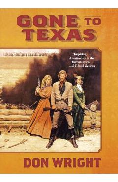 Coperta cărții 'Gone to Texas - Don Wright'