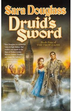 Coperta cărții 'Druid's Sword: Book Four of the Troy Game - Sara Douglass'