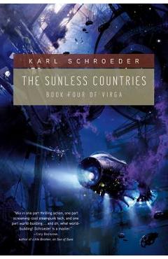 Coperta cărții 'The Sunless Countries: Book Four of Virga - Karl Schroeder'