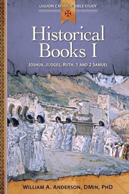 Historical Books I: Joshua, Judges, Ruth, 1 and 2 Samuel - William Anderson