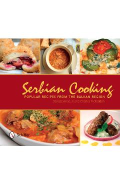 Coperta cărții 'Serbian Cooking: Popular Recipes from the Balkan Region - Danijela Kracun'