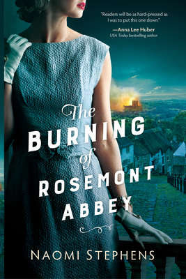 The Burning of Rosemont Abbey - Naomi Stephens