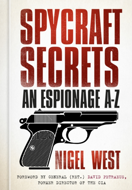 Spycraft Secrets: An Espionage A-Z - Nigel West