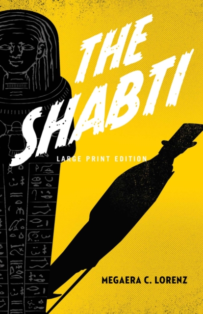 The Shabti - Megaera C. Lorenz