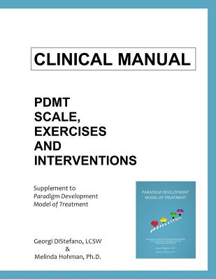 Coperta cărții 'Clinical Manual for The Paradigm Developmental Model of Treatment - Lcsw Georgi Distefano'