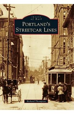 Coperta cărții 'Portland's Streetcar Lines - Richard Thompson'