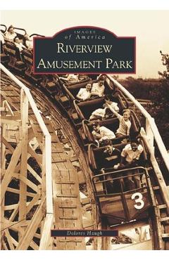 Coperta cărții 'Riverview Amusement Park - Dolores Haugh'