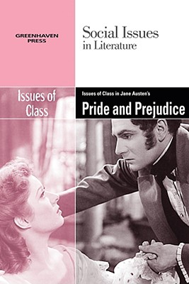 Issues of Class in Jane Austen's Pride and Prejudice - Claudia Durst Johnson