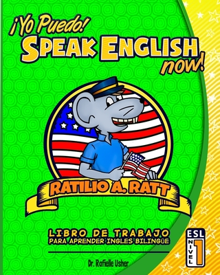 Yo Puedo! Speak English Now: ESL Libro de trabajo para aprender Ingles bilingue - Danny R. Palacios