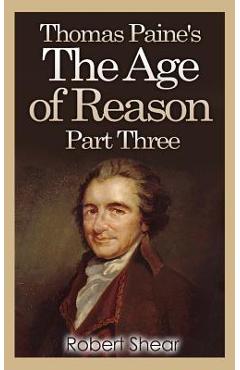 Coperta cărții 'Thomas Paine's The Age of Reason - Part Three - Thomas Paine'