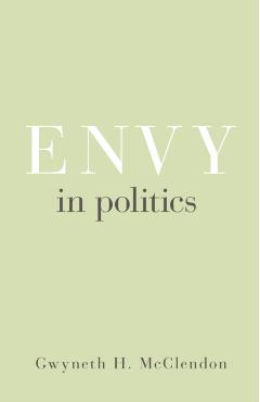 Coperta cărții 'Envy in Politics - Gwyneth H. Mcclendon'