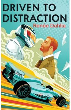Coperta cărții 'Driven To Distraction - Renee Dahlia'